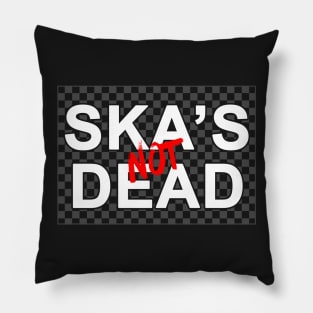 Ska's Not Dead Pillow