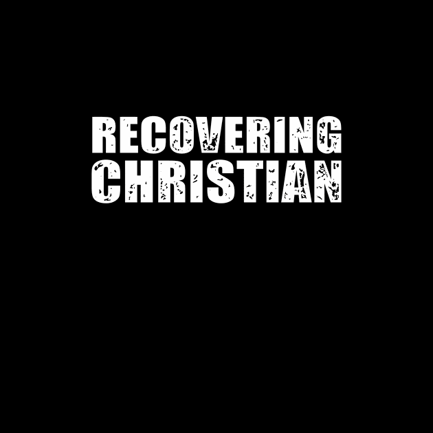 Recovering Christian by MasticisHumanis