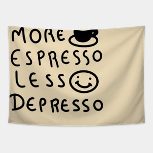 More Espresso Less Depresso Tapestry