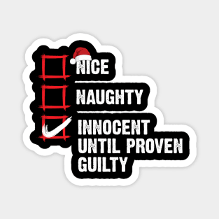 Nice Naughty Innocent Until Proven Guilty Christmas List Magnet