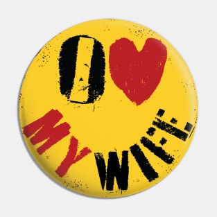 I LOVE MY WIFE - Graffiti Style Happy Face: Typography Art Pin