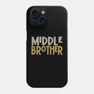 Middle Brother Phone Case