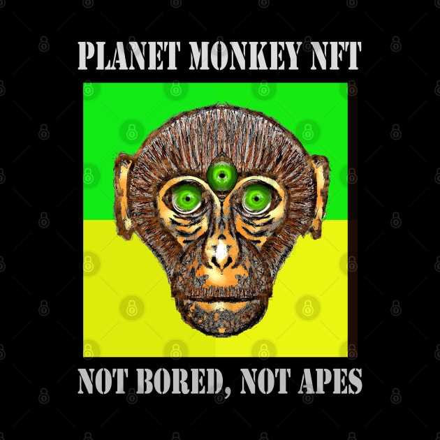 Planet Monkey Not Bored Apes by PlanetMonkey