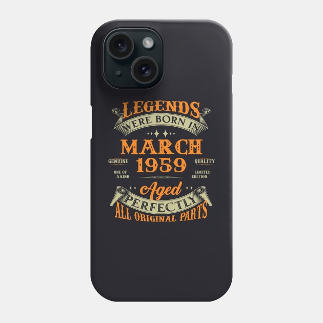 64th Birthday Gift Legends Born In March 1959 64 Years Old Phone Case by Buleskulls 