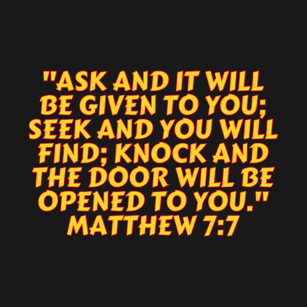 Bible Verse Matthew 7:7 by Prayingwarrior