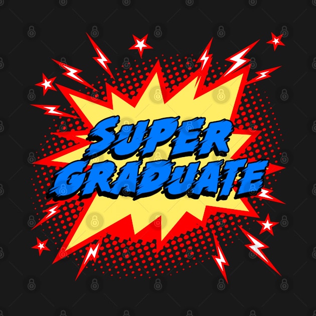 Super Graduate by Today is National What Day