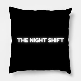 The Night Shift Pillow