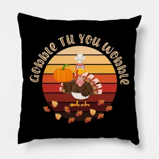 Gobble Til You Wobble Pillow