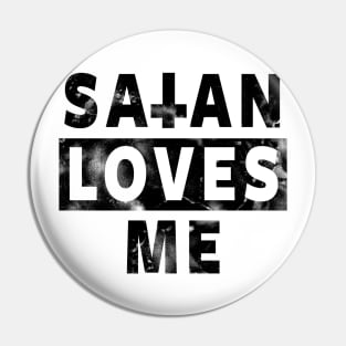 SATAN LOVES ME - SATANIC SATANISM AND THE OCCULT Pin