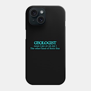 Geologist, the other kind of Rock Star Phone Case