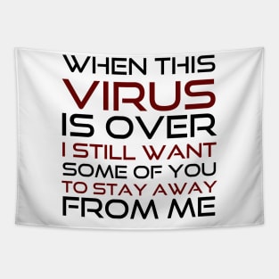 When this virus is over Tapestry