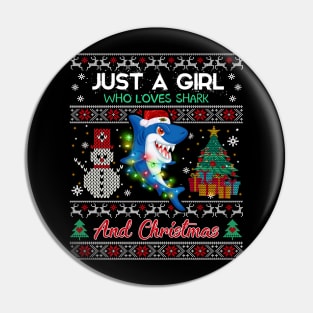 Just a girl who loves Shark and christmas Pin