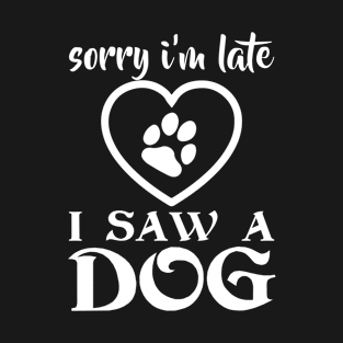 I Saw a Dog Design T-Shirt