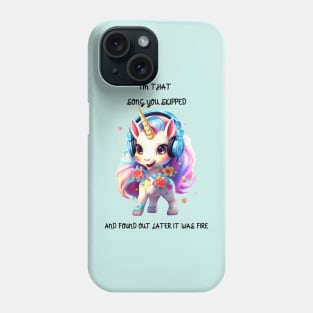 I am that song you skipped unicorn design Phone Case