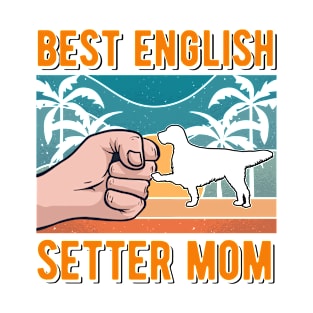 Best English Setter Mom T-Shirt