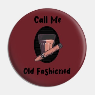 Call Me Old Fashioned Gin Vintage Pin