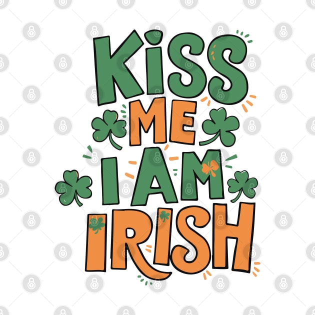 Kiss me, I'm Irish - St Patricks Day by BobaTeeStore