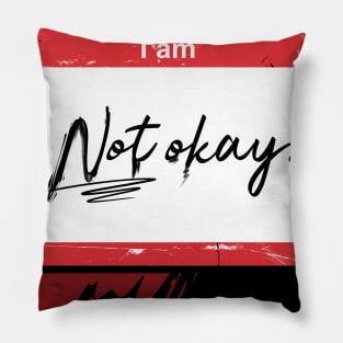 Hello - I am Not Okay Pillow