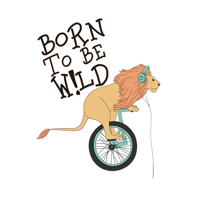 Born to be wild by D3monic