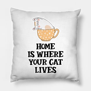 Home Is Where Your Cat Lives Pillow