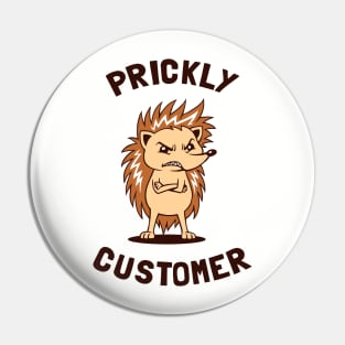 Hedgehog Prickly Customer Pin