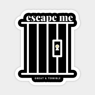 ESCAPE ME (Dark) Magnet