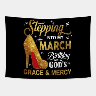 Stepping Into My March Birthday With God's Grace And Mercy Tapestry