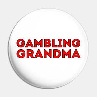 Gambling Grandma Pin