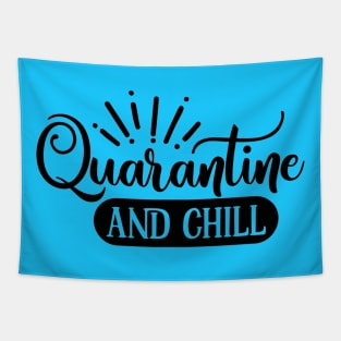 Quarantine And Chill Quote Artwork Tapestry