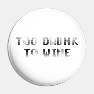 TOO DRUNK TO WINE - IN BLACK - CARNIVAL CARIBANA TRINI PARTY DJ Pin