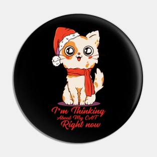 I'm thinging about my cat right now t-shirt Pin