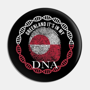 Greenland Its In My DNA - Gift for Greenlandic From Greenland Pin