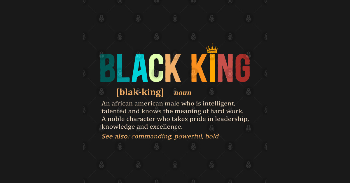 Black King Definition Vintage Meaning African American Mens Black