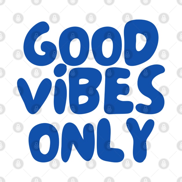 Good vibes only by aspanguji