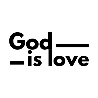 God Is Love Christian T-Shirt