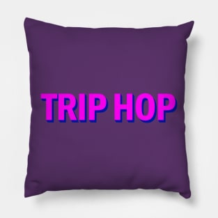 TRIP HOP Pillow