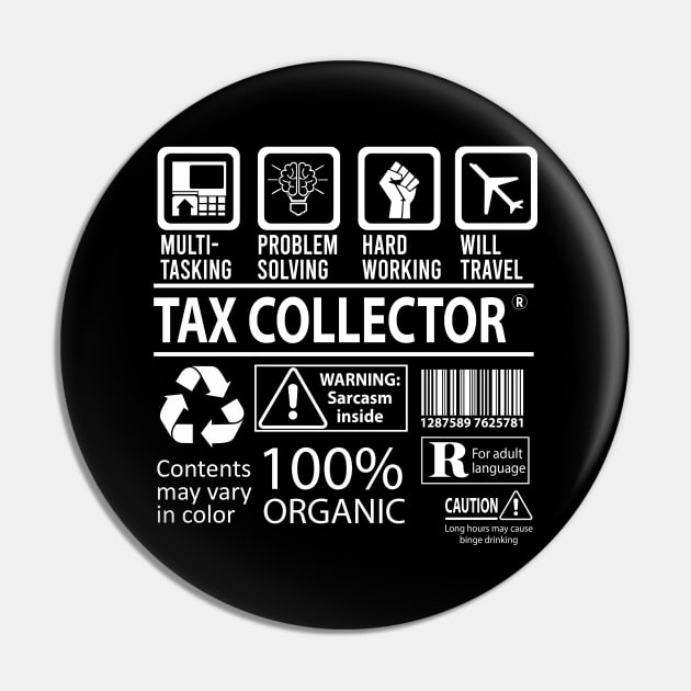 Tax Collector T Shirt - MultiTasking Certified Job Gift Item Tee Pin by Aquastal