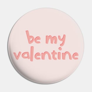 Be my valentine Pin