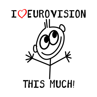 I Love Eurovision This Much T-Shirt