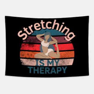 Stretching Is My Therapy Tapestry