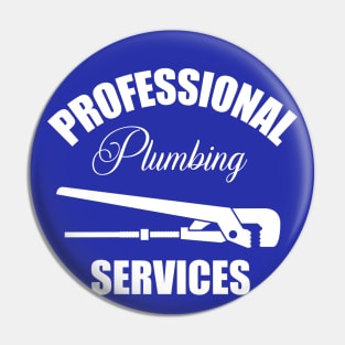 Professional Plumbing Services  Art for Plumbers and Pipefitters Pin