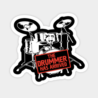 The Drummer Has Arrived Magnet