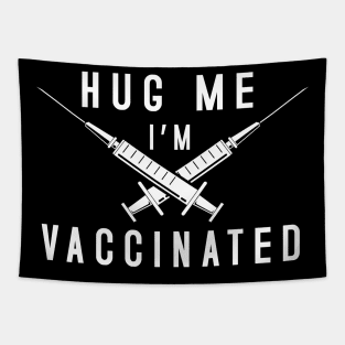 Hug Me - Vaccinated Tapestry