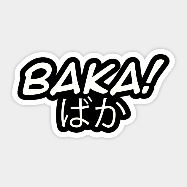 Baka Kanji Anime Memes Baka Naklejka Teepublic Pl Baka Kanji Anime Memes Baka Naklejka Teepublic Pl