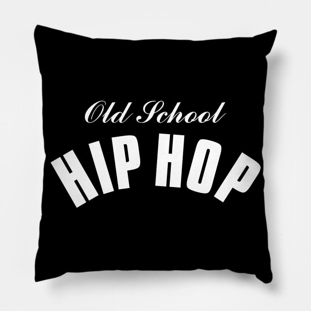 Old School Hiphop WHT Pillow by Tee4daily