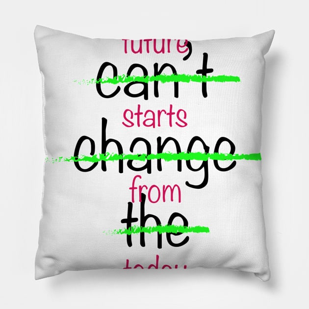 Forget the past and build a future design cool and motivational Pillow by My Style