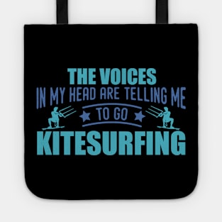 The Voices In My Head Telling Me To Go Kitesurfing Quote Design Tote