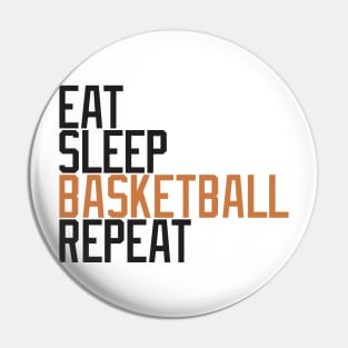 Eat Sleep Basketball Repeat - Basketball shirt Pin