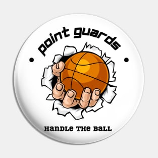 Point Guards Handle the Ball Pin