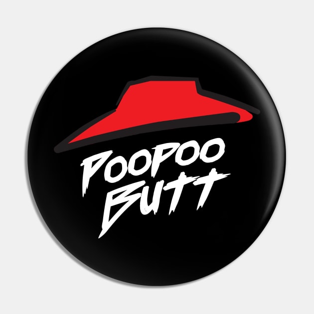 PooPoo Butt Pin by Quincey Abstract Designs